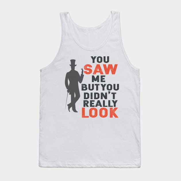 Arsène Lupin You saw me but you didn't really look Tank Top by CcilFR